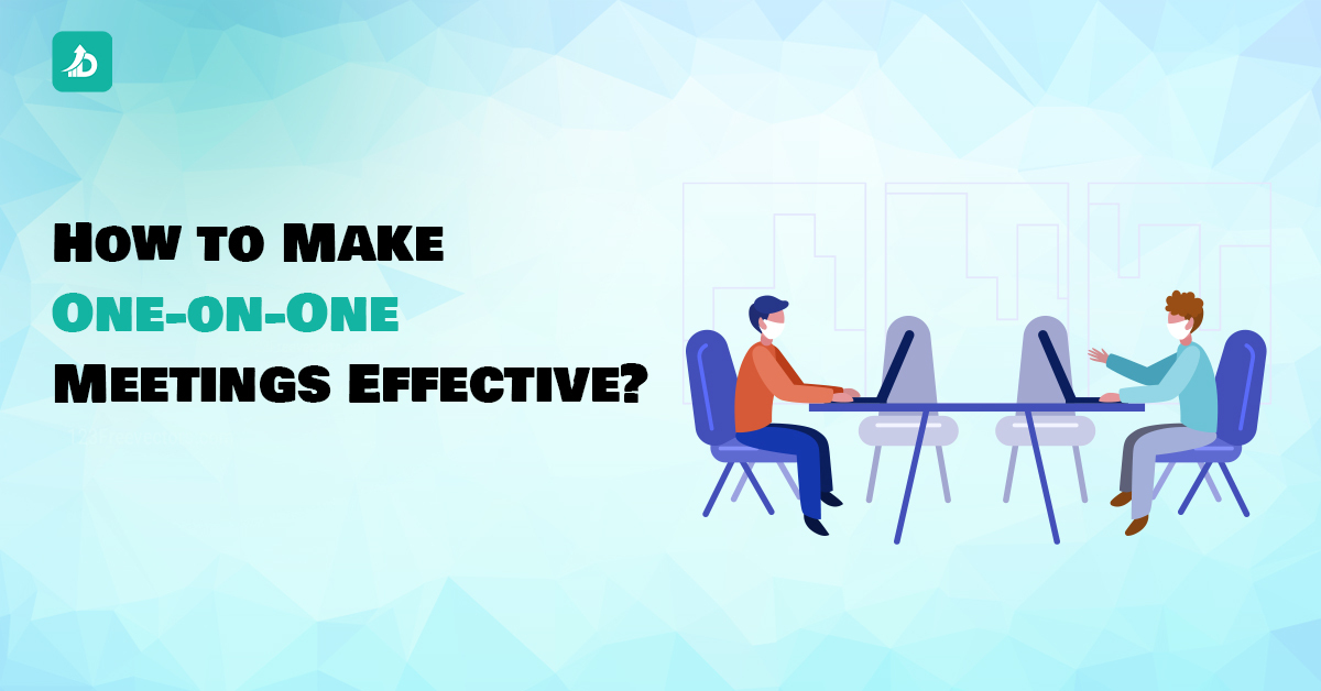 How to Make One-on-One Meetings Effective?